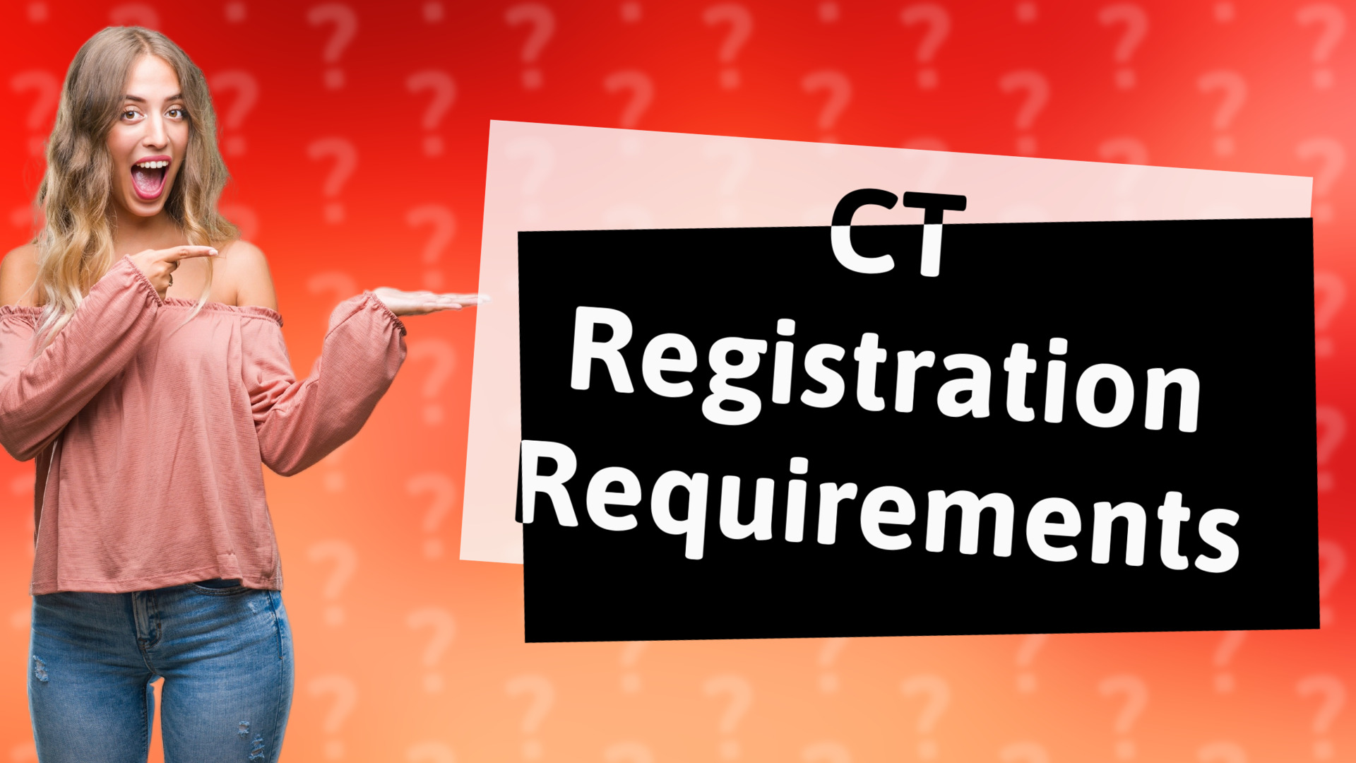 CT Registration Requirements