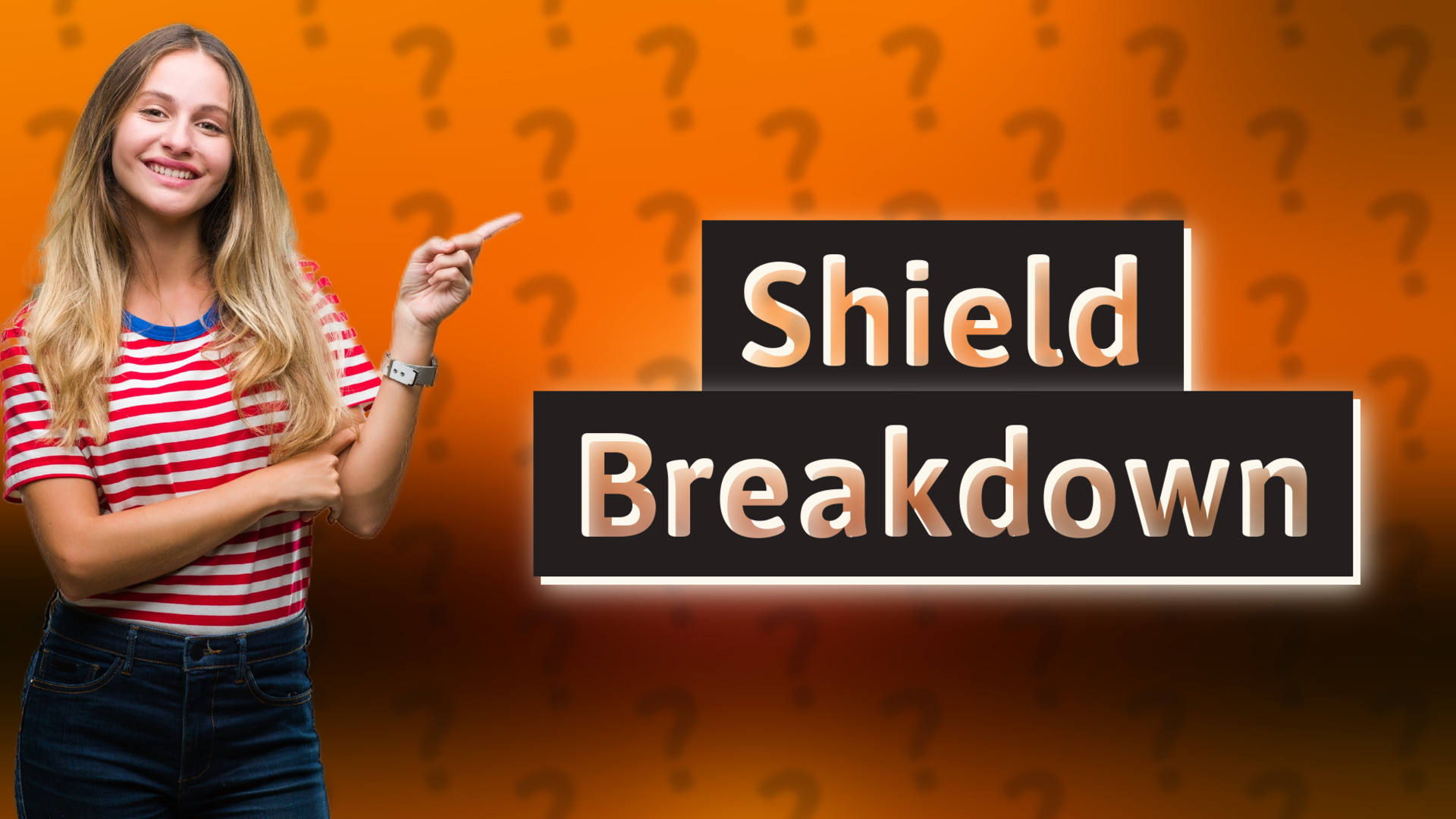 Shield Breakdown
