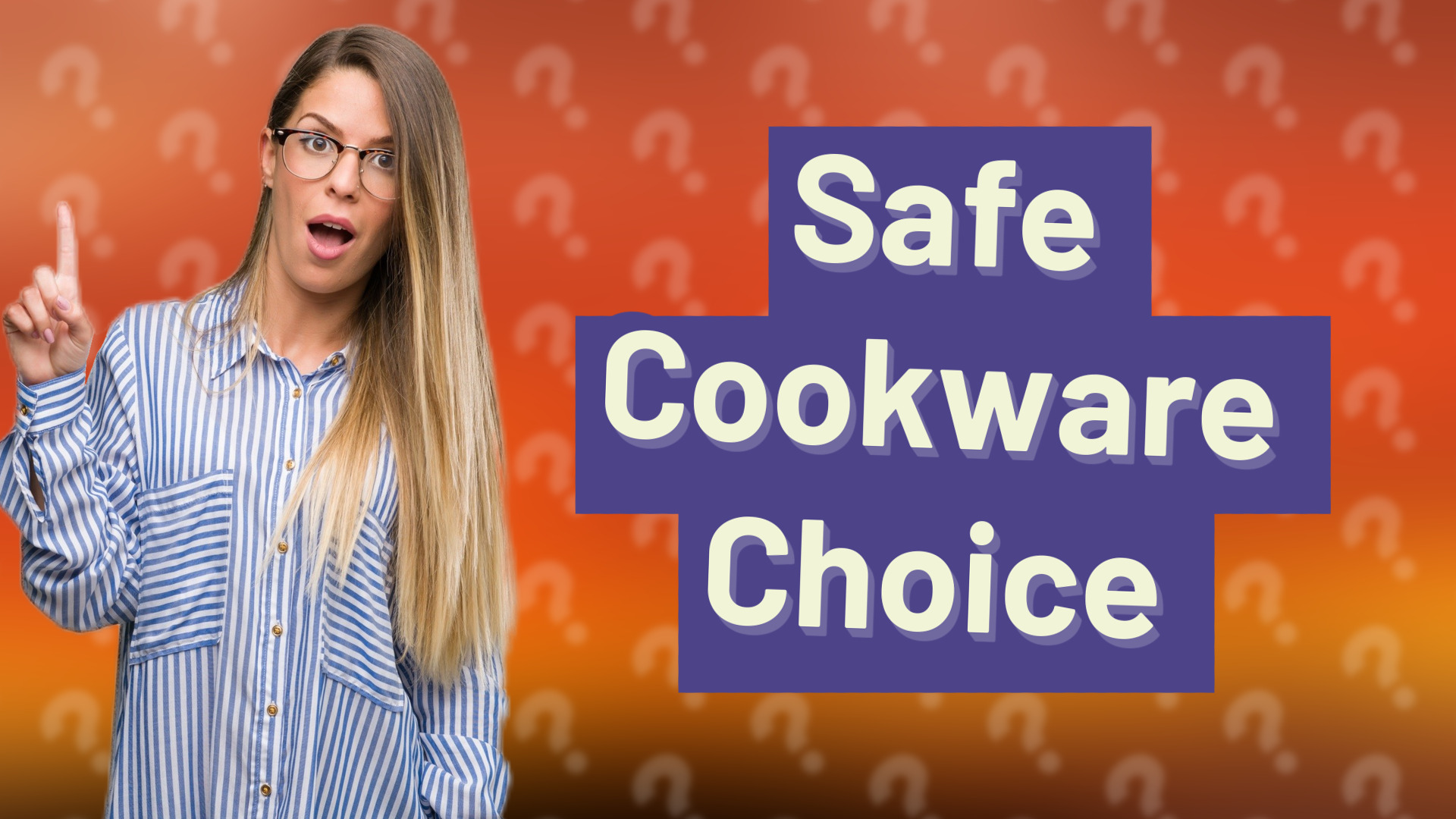 Safe Cookware Choice