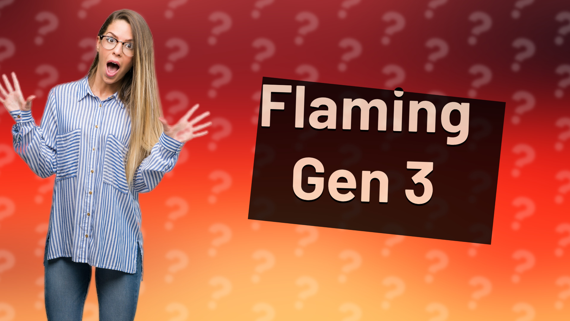 Flaming Gen 3