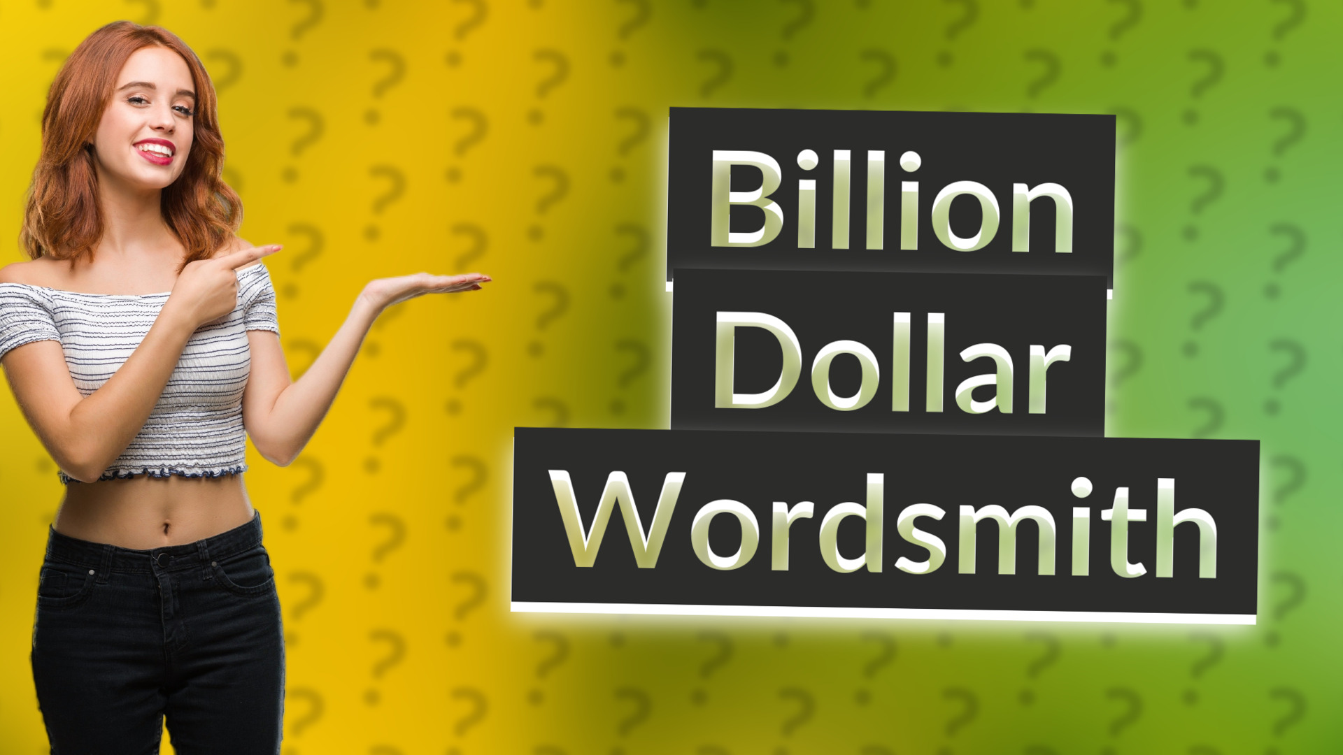 Billion Dollar Wordsmith