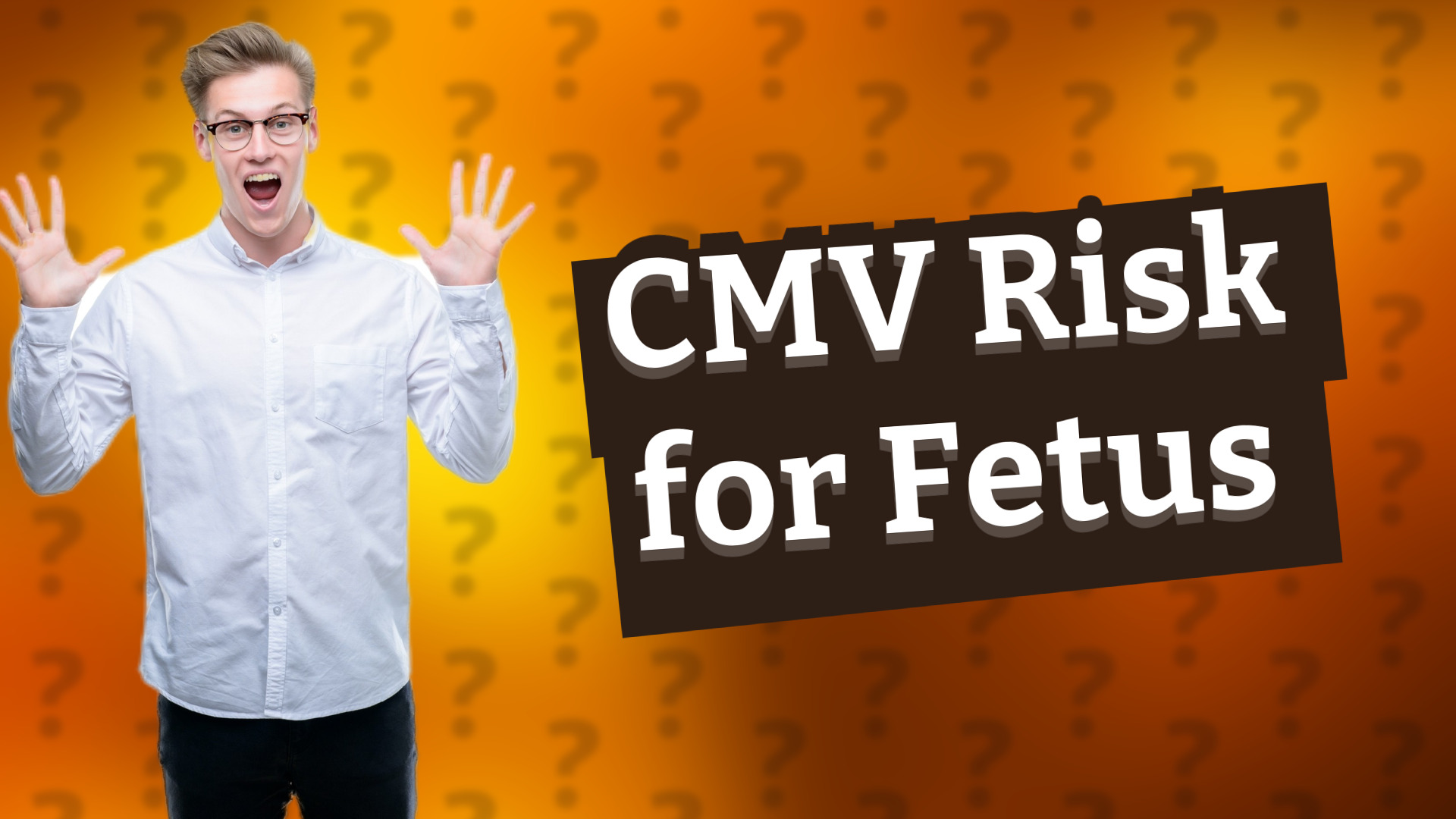 CMV Risk for Fetus
