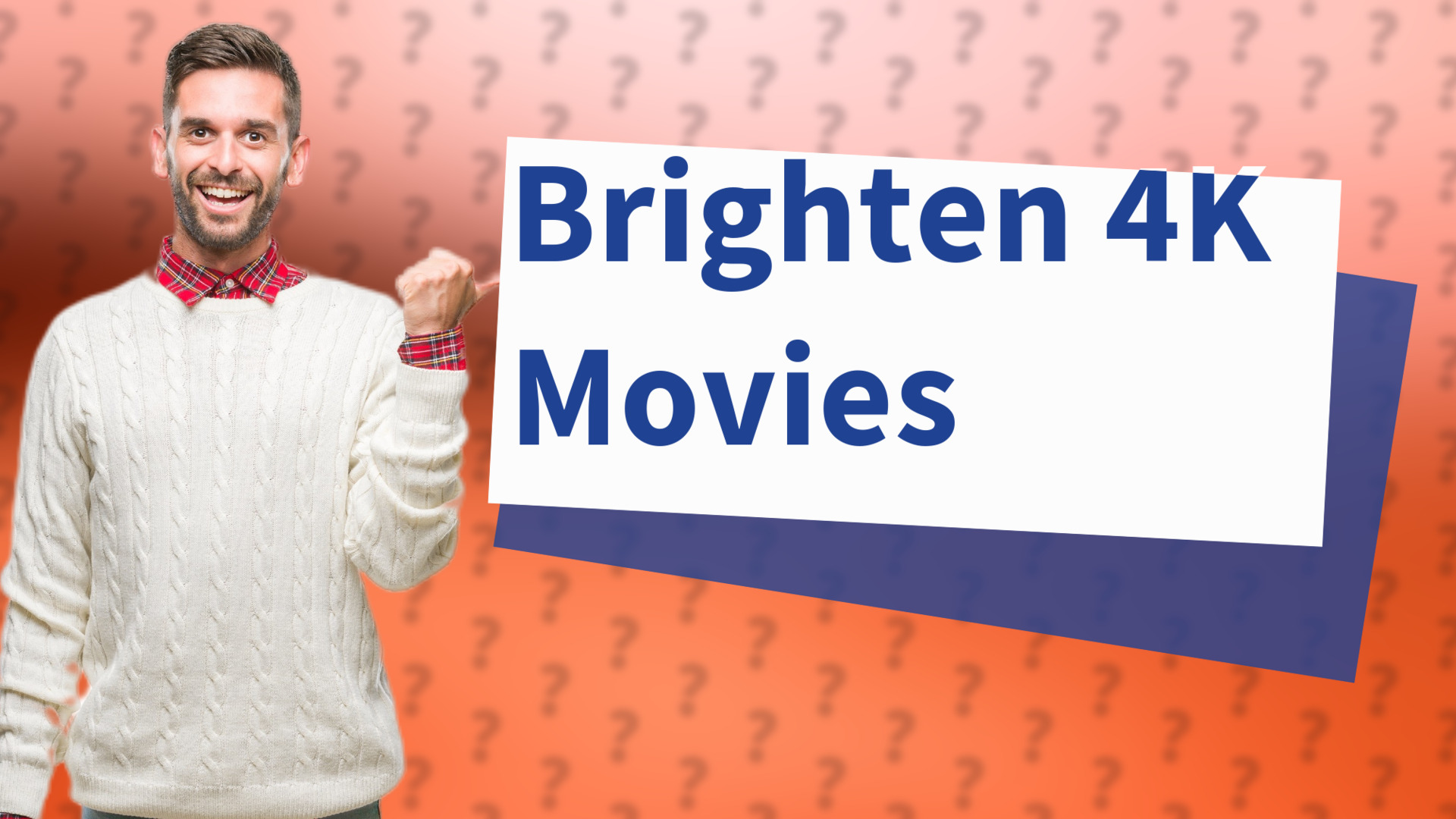 Brighten 4K Movies