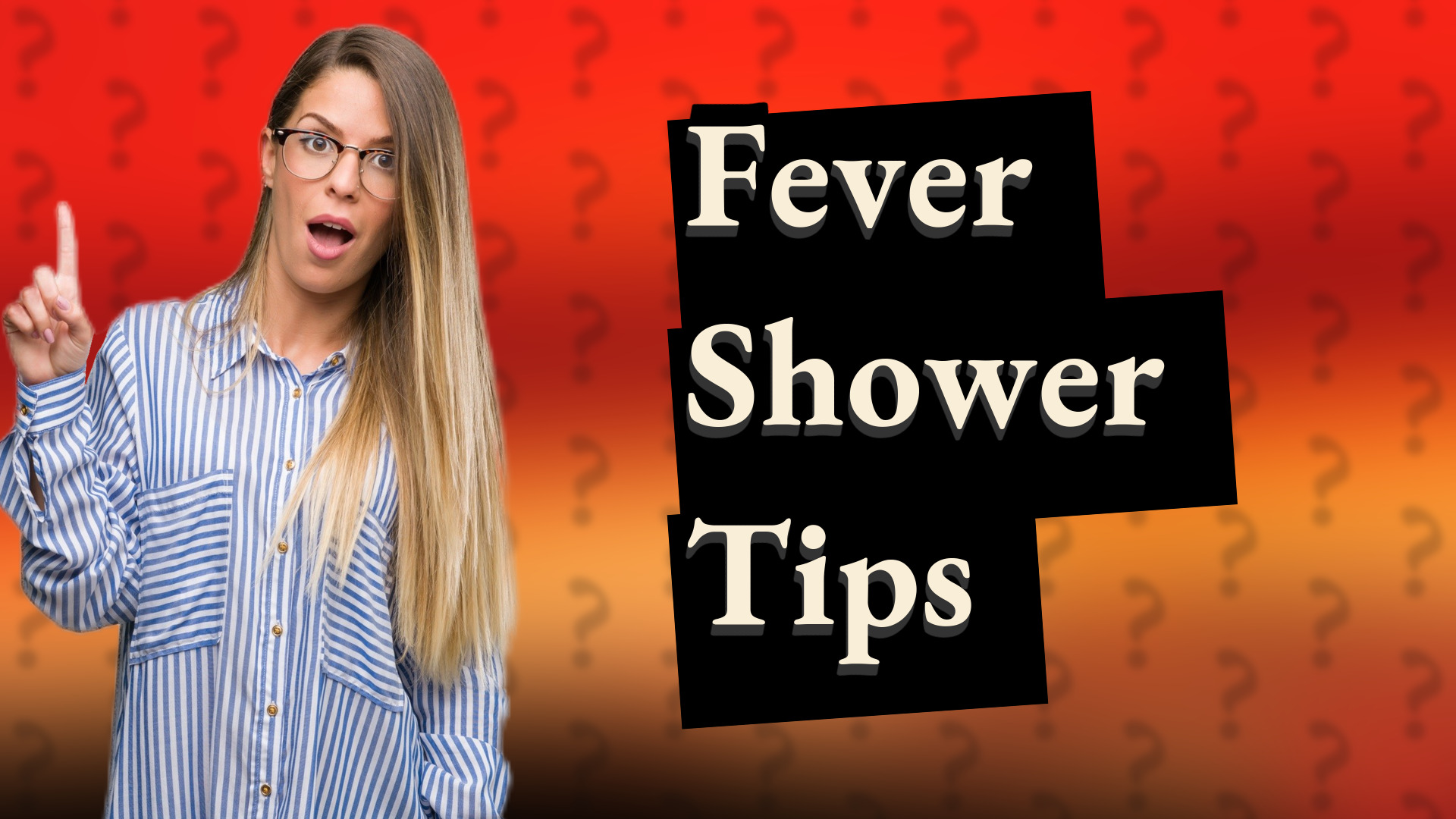 Fever Shower Tips