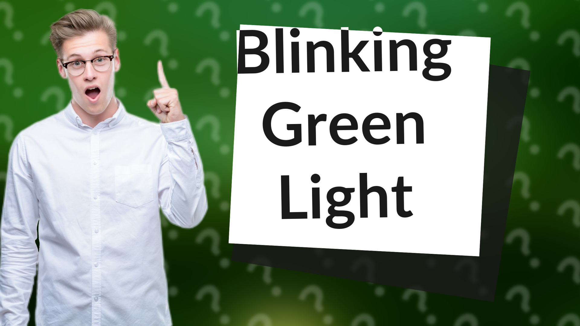 Blinking Green Light