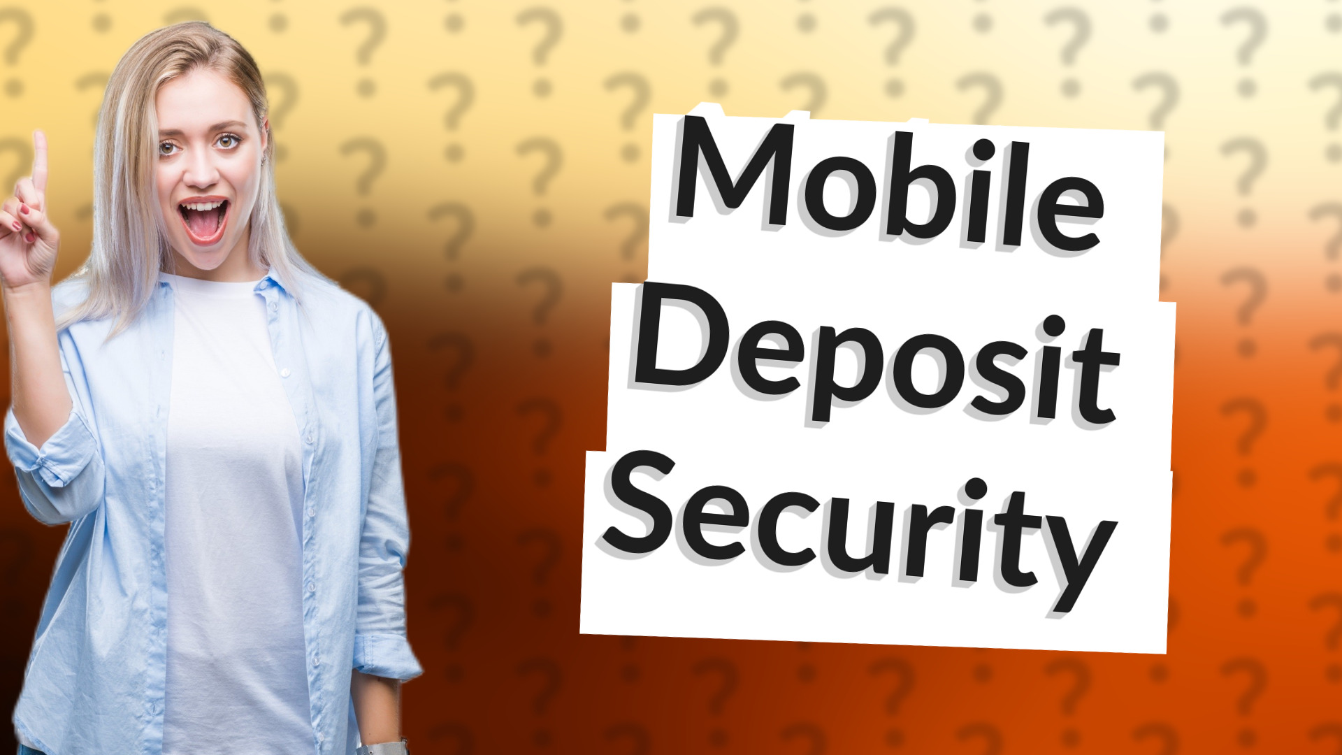 Mobile Deposit Security