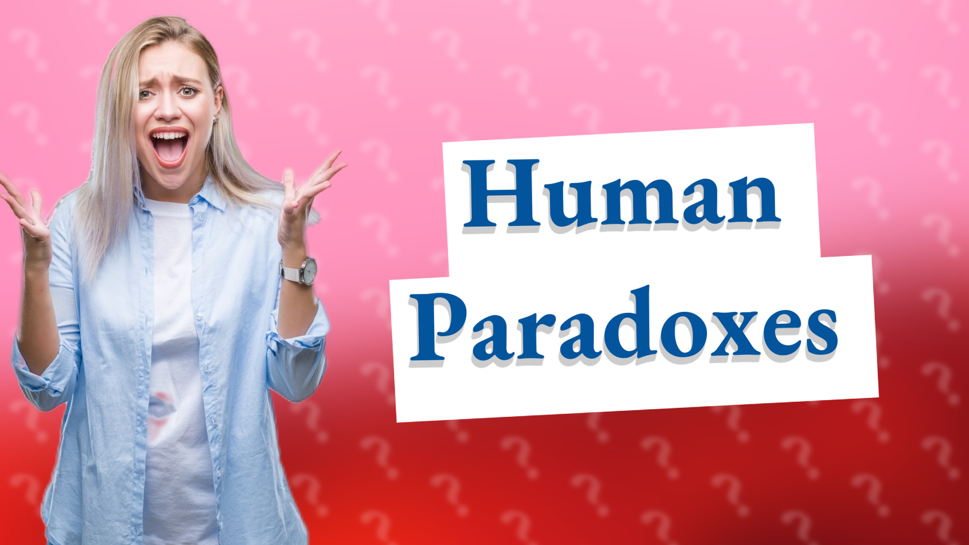 Human Paradoxes