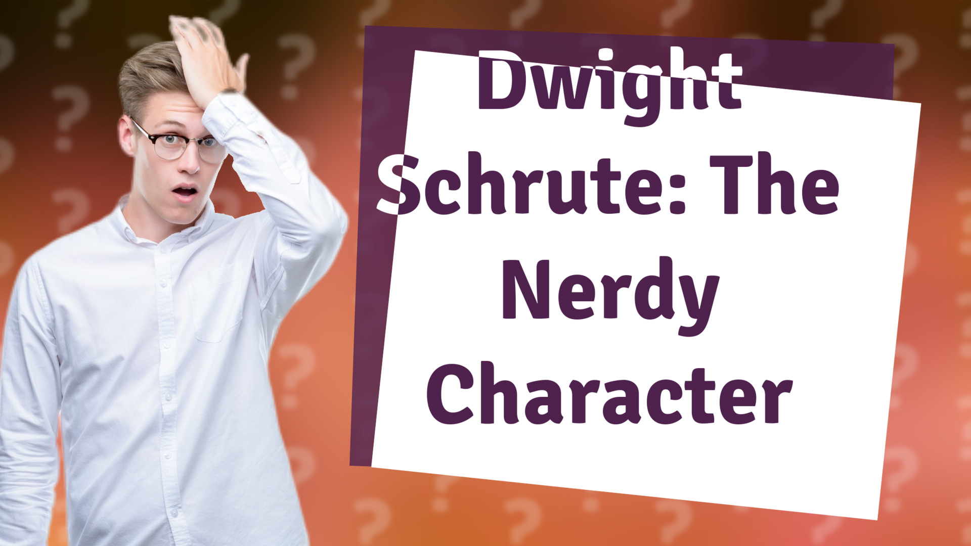 Dwight Schrute: The Nerdy Character