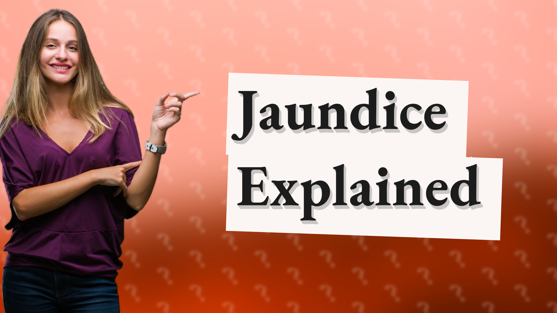 Jaundice Explained