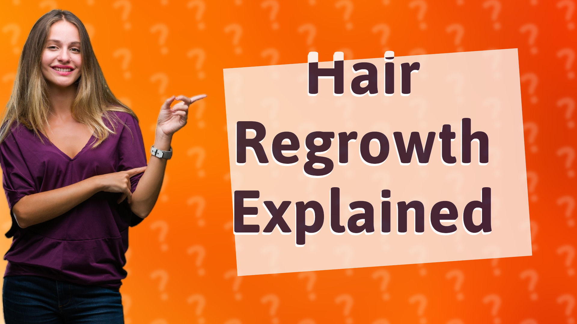 Hair Regrowth Explained