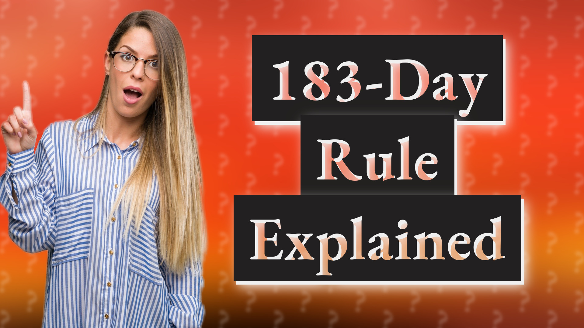 183-Day Rule Explained