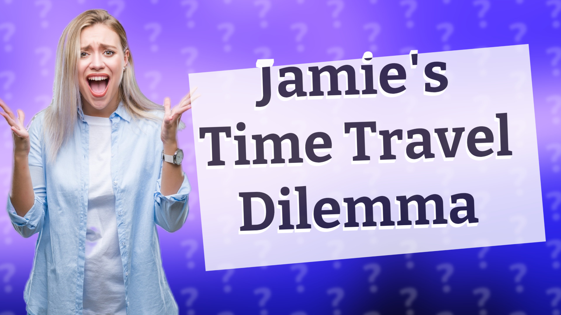 Jamie's Time Travel Dilemma