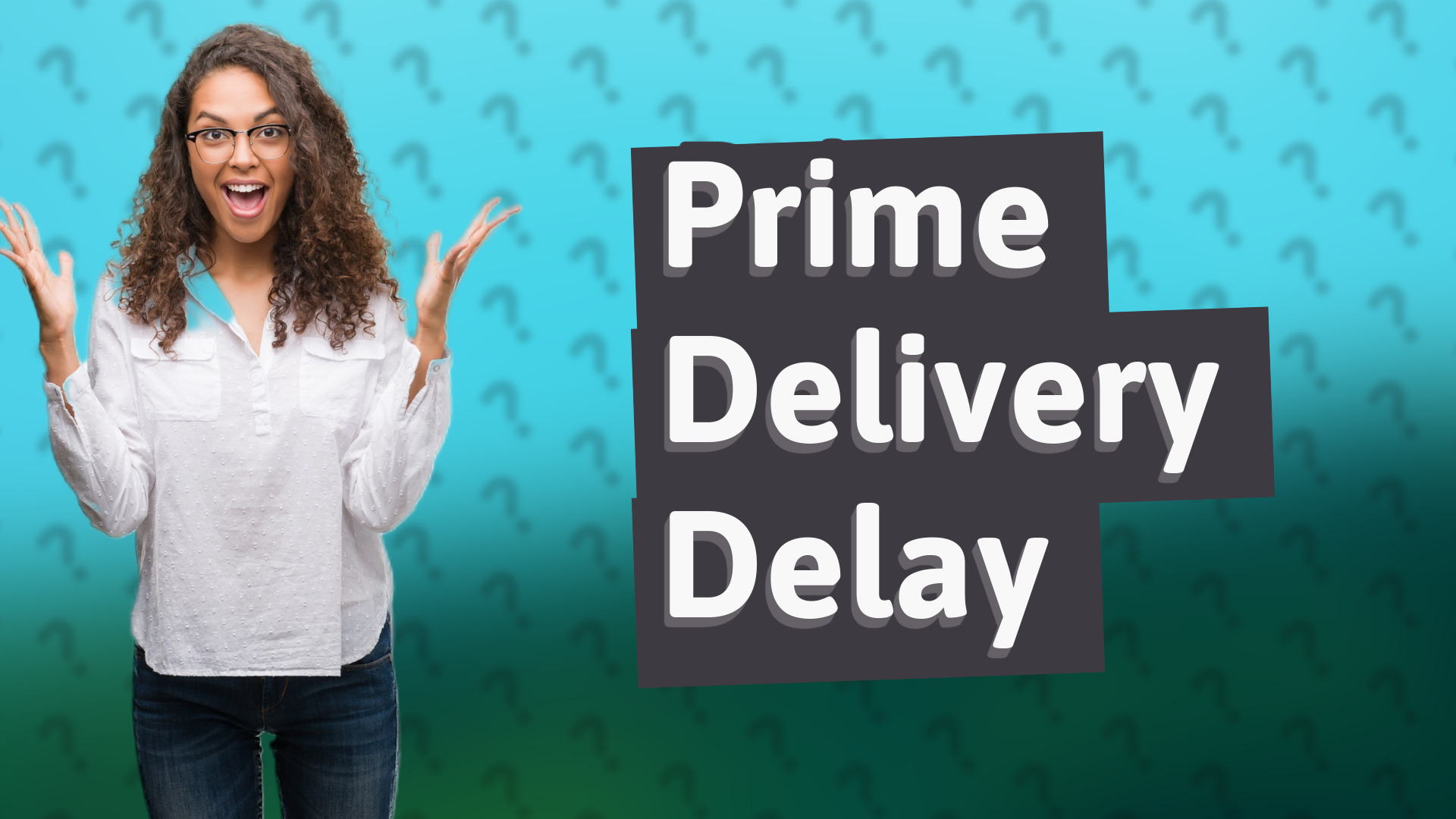 Prime Delivery Delay