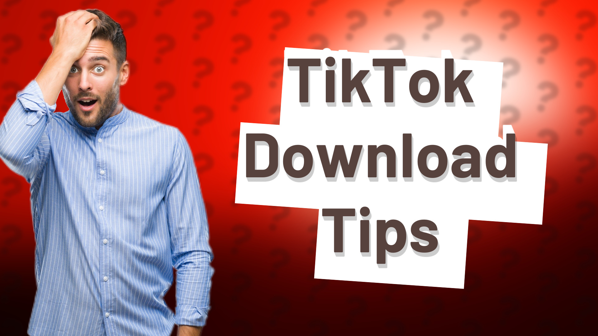 TikTok Download Tips