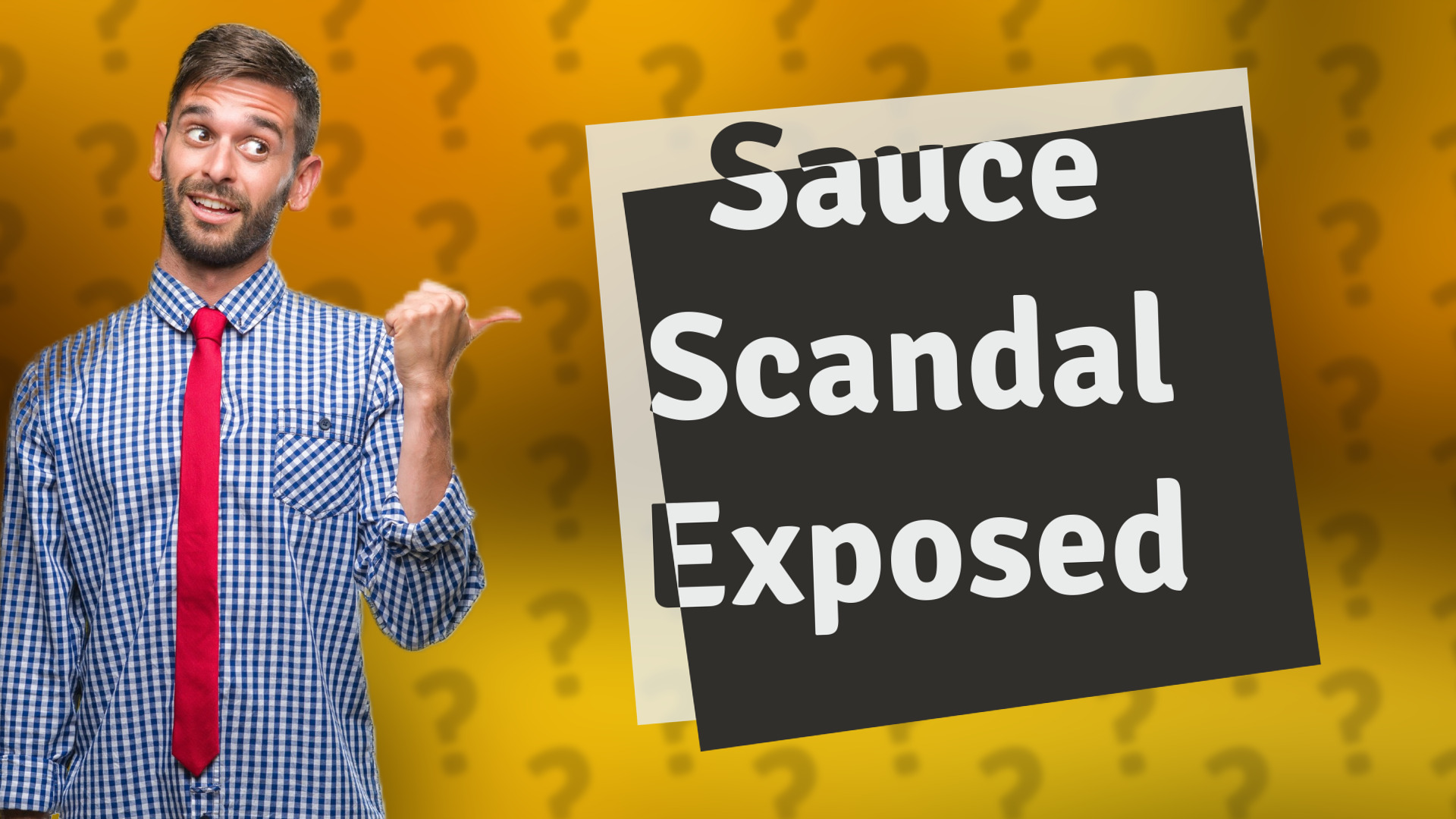 Sauce Scandal Exposed