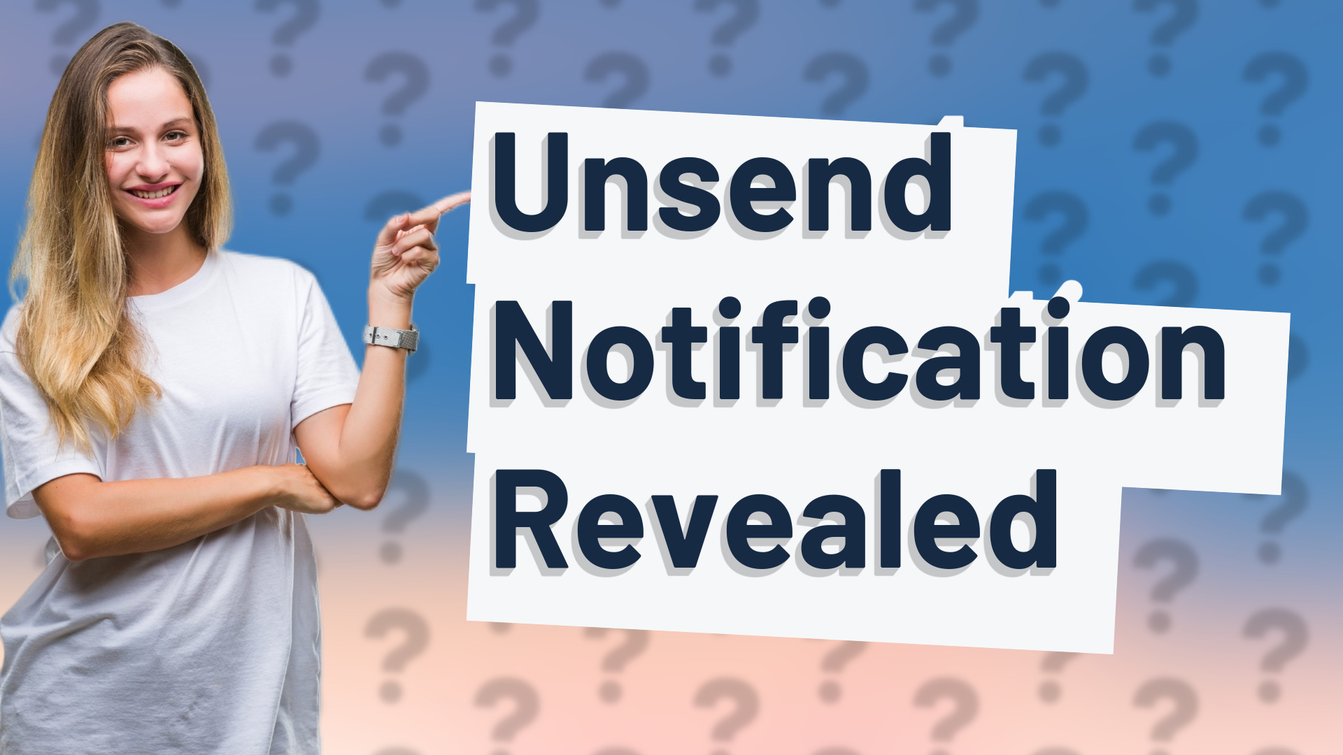 Unsend Notification Revealed