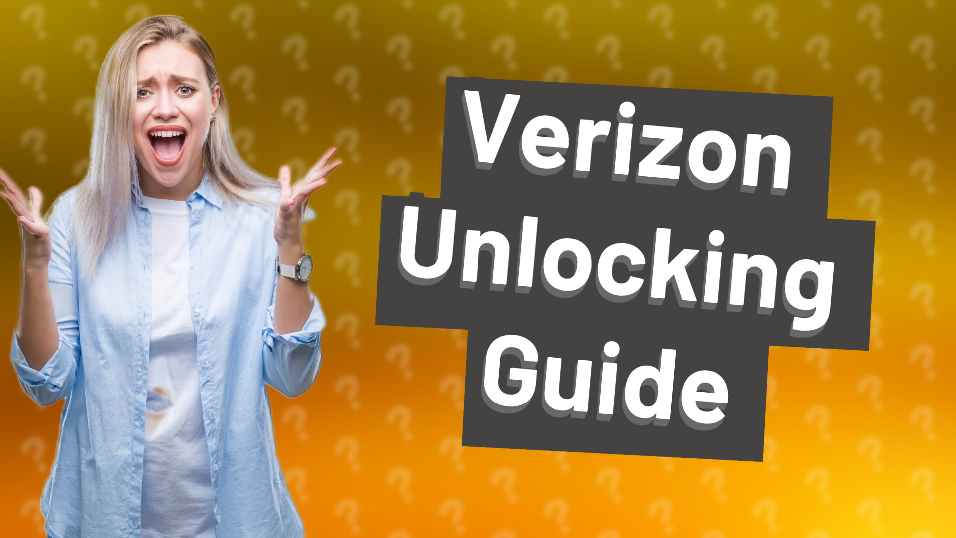 Verizon Unlocking Guide