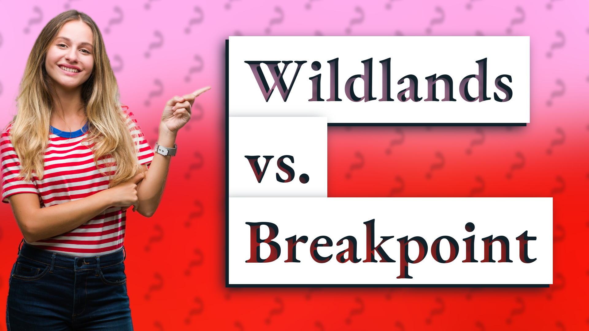 Wildlands vs. Breakpoint