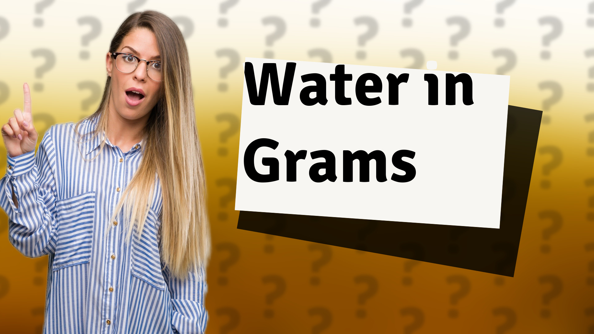 Water in Grams
