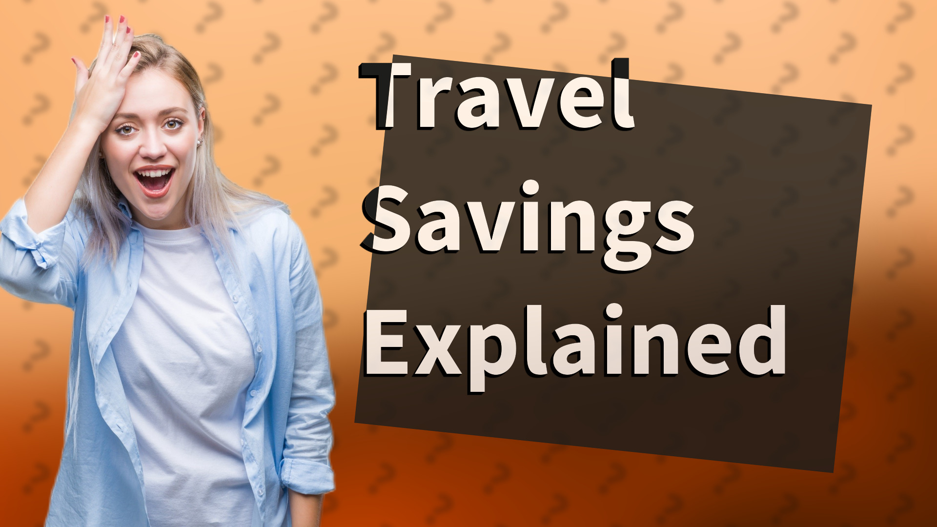 Travel Savings Explained
