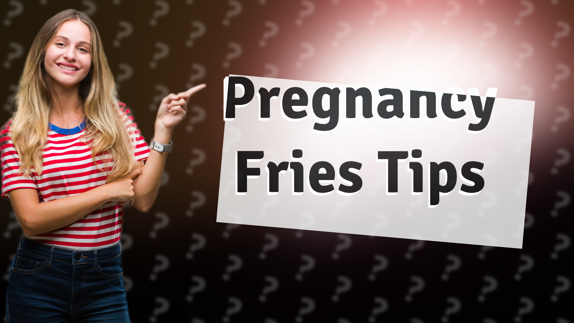 Pregnancy Fries Tips