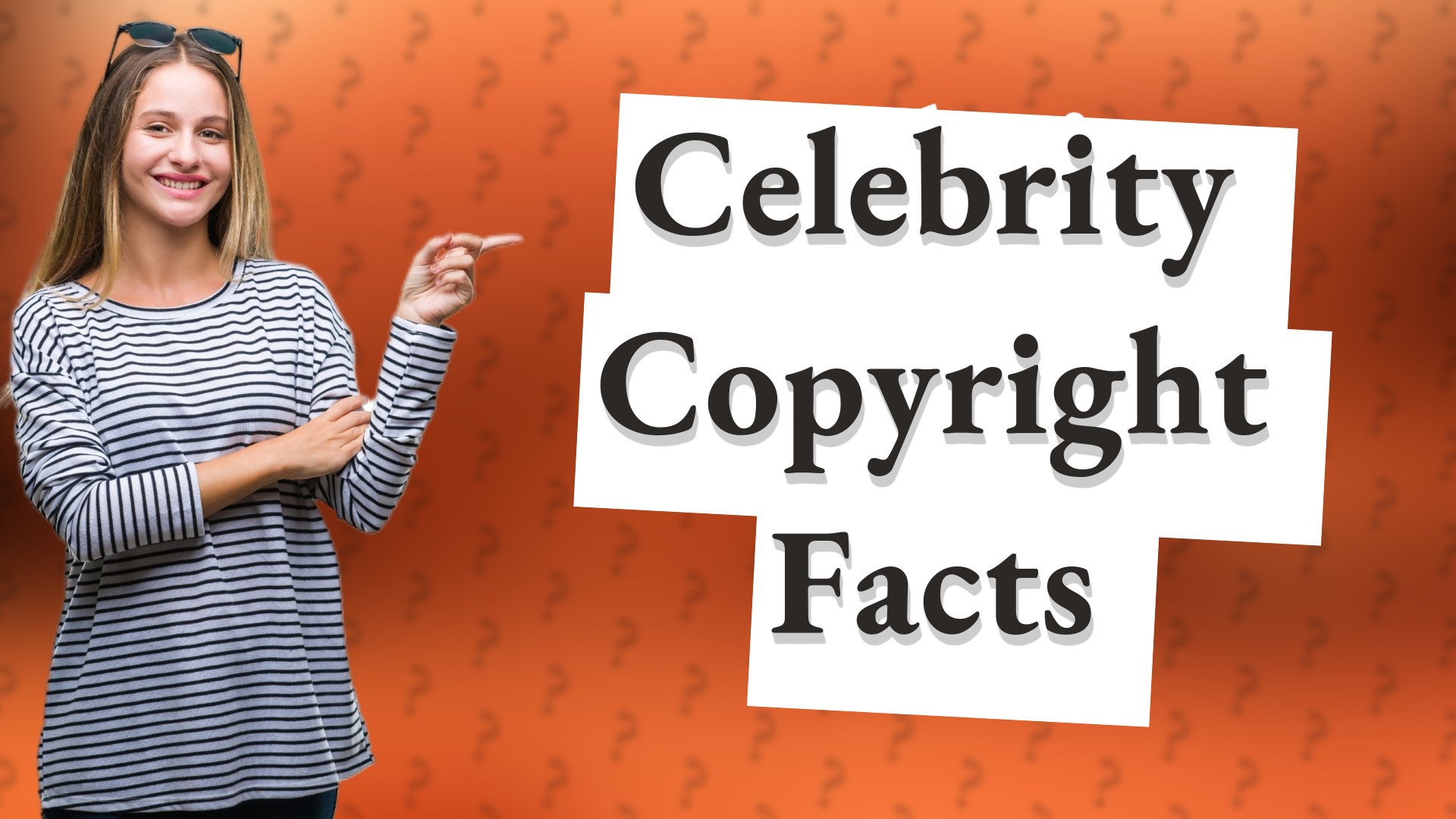 Celebrity Copyright Facts