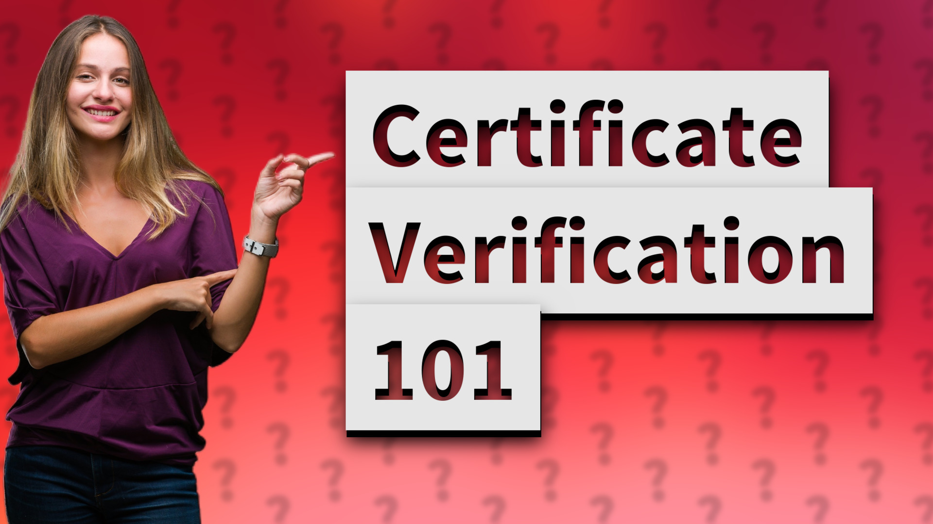 Certificate Verification 101