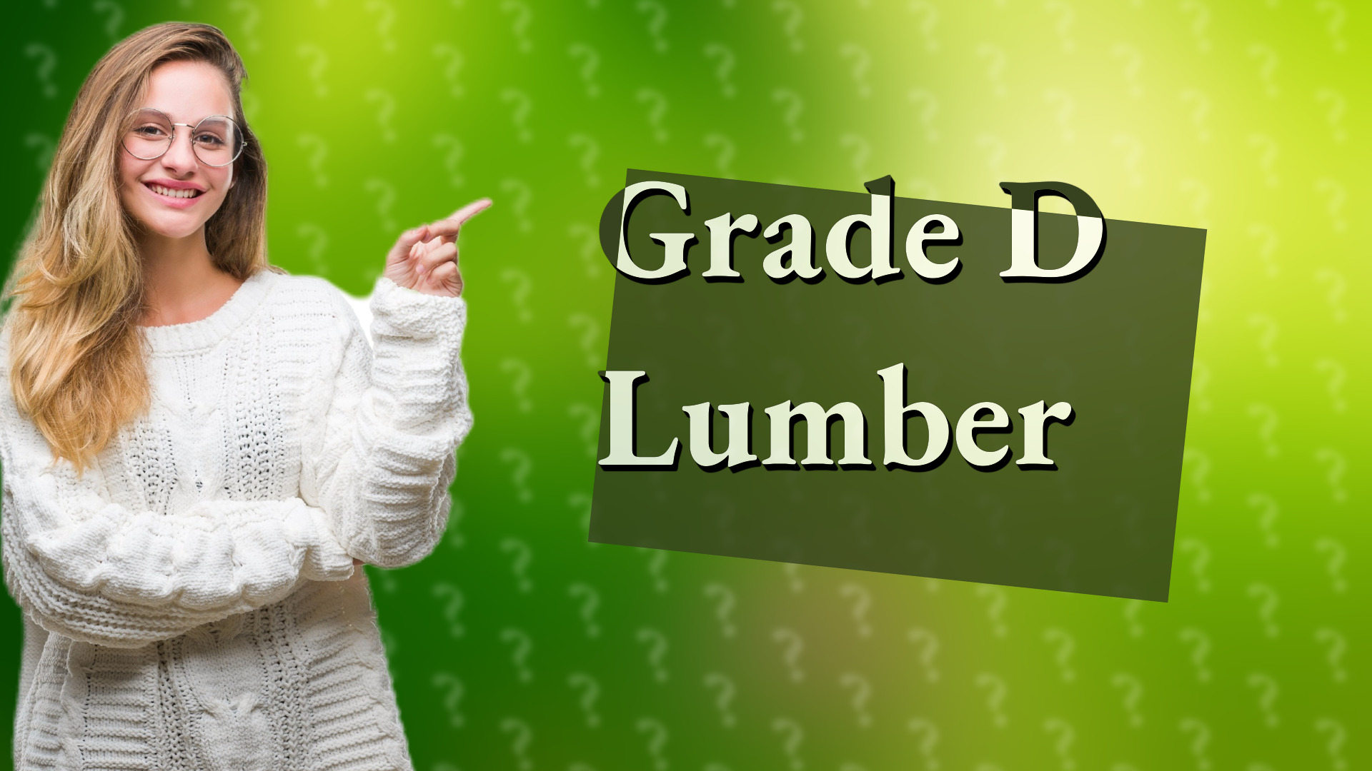 Grade D Lumber