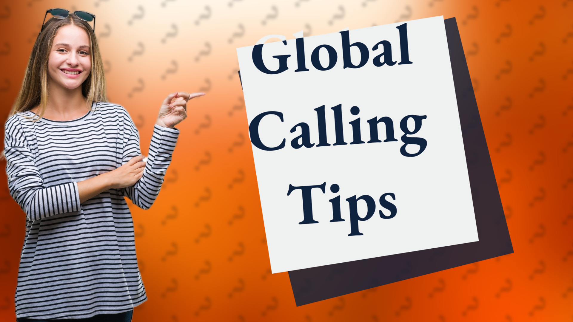 Global Calling Tips
