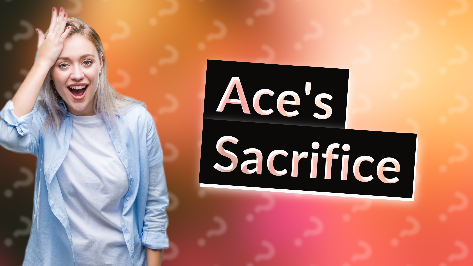 Ace's Sacrifice