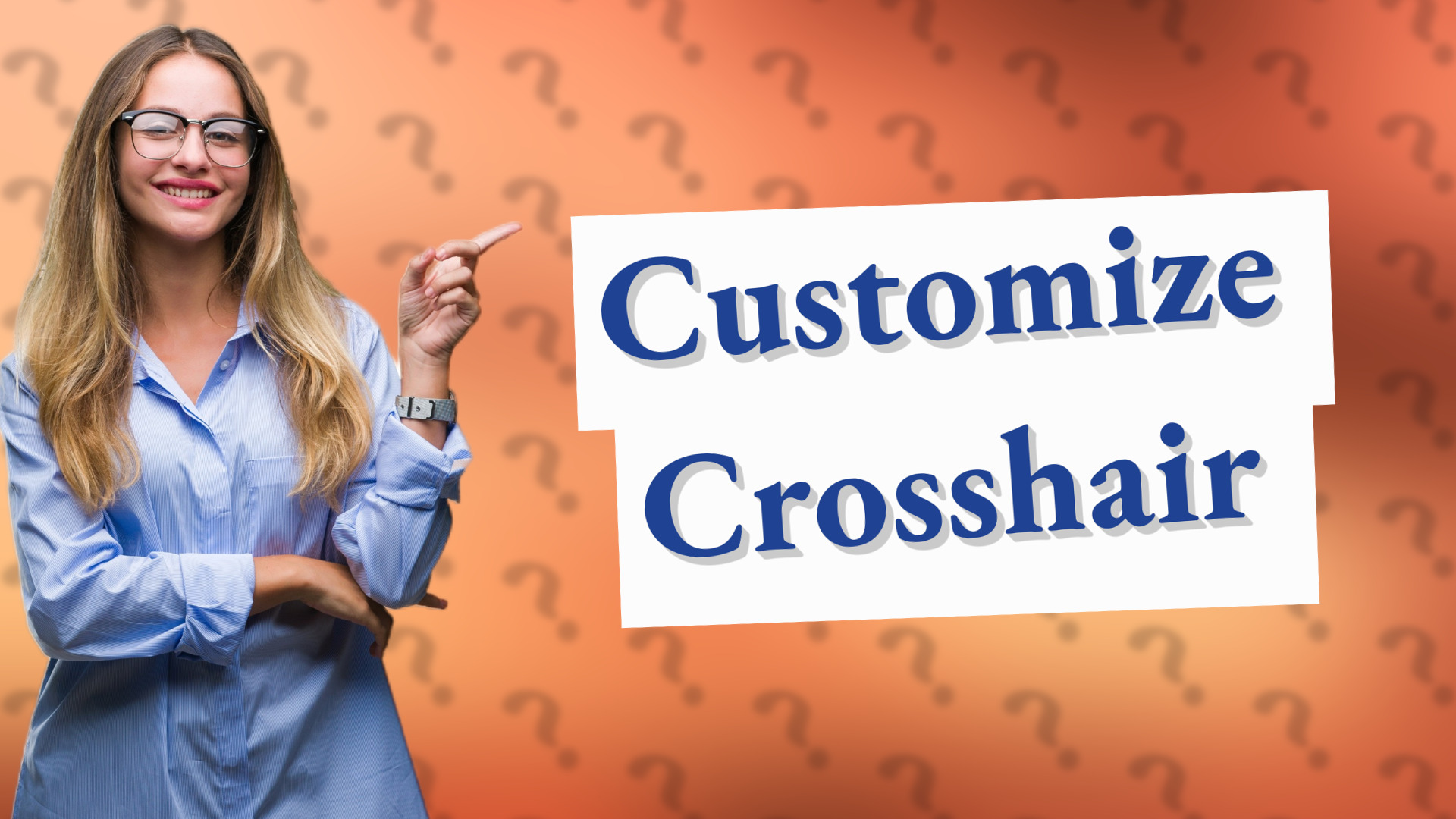 Customize Crosshair