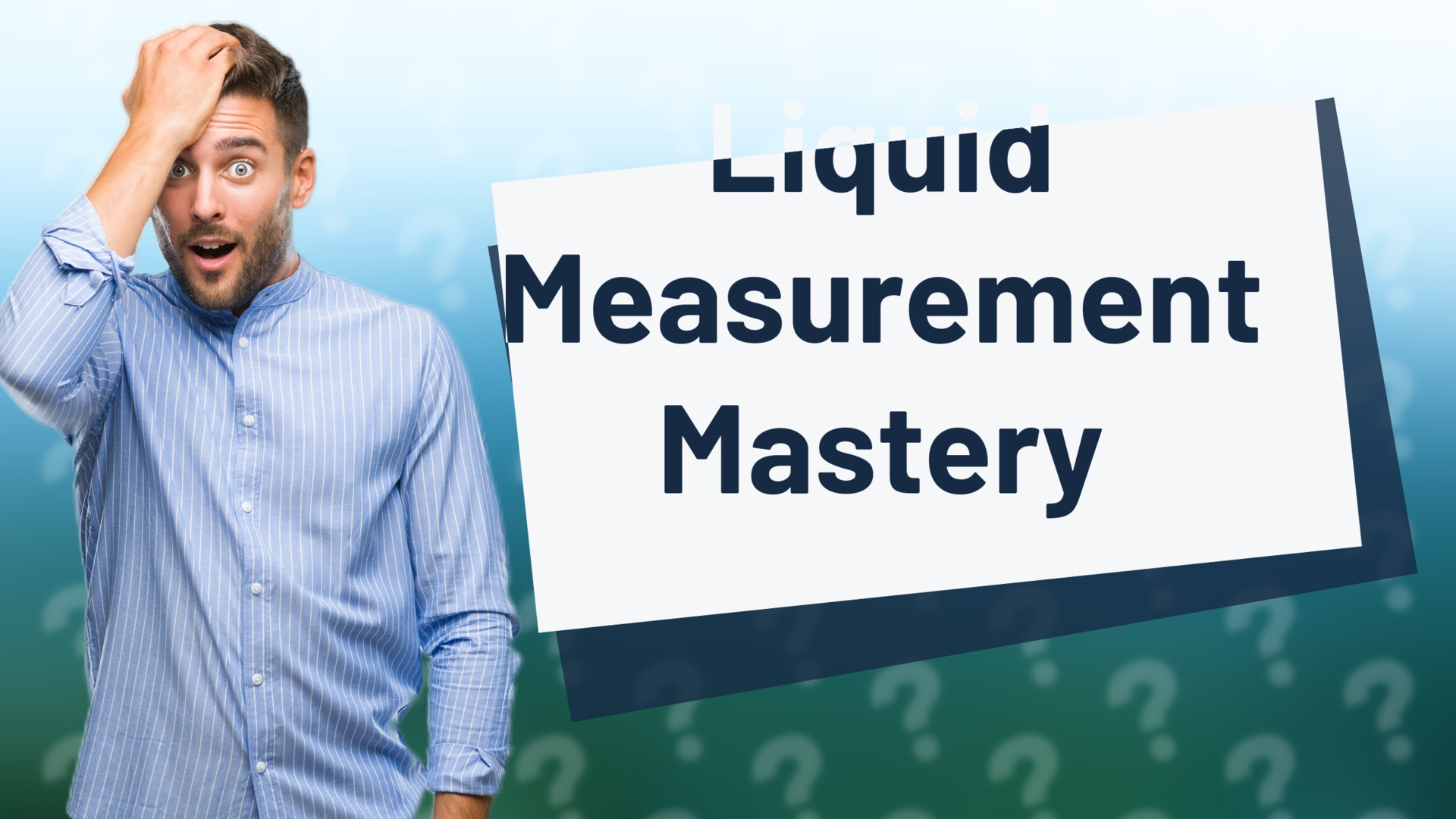 Liquid Measurement Mastery