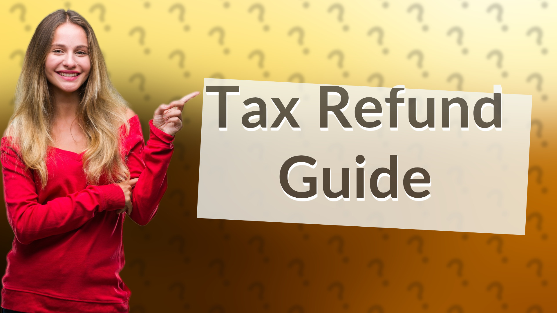 Tax Refund Guide