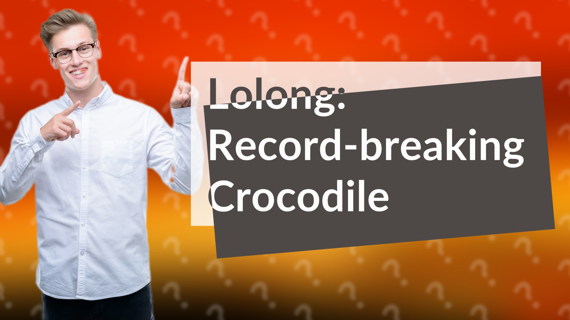 Lolong: Record-breaking Crocodile