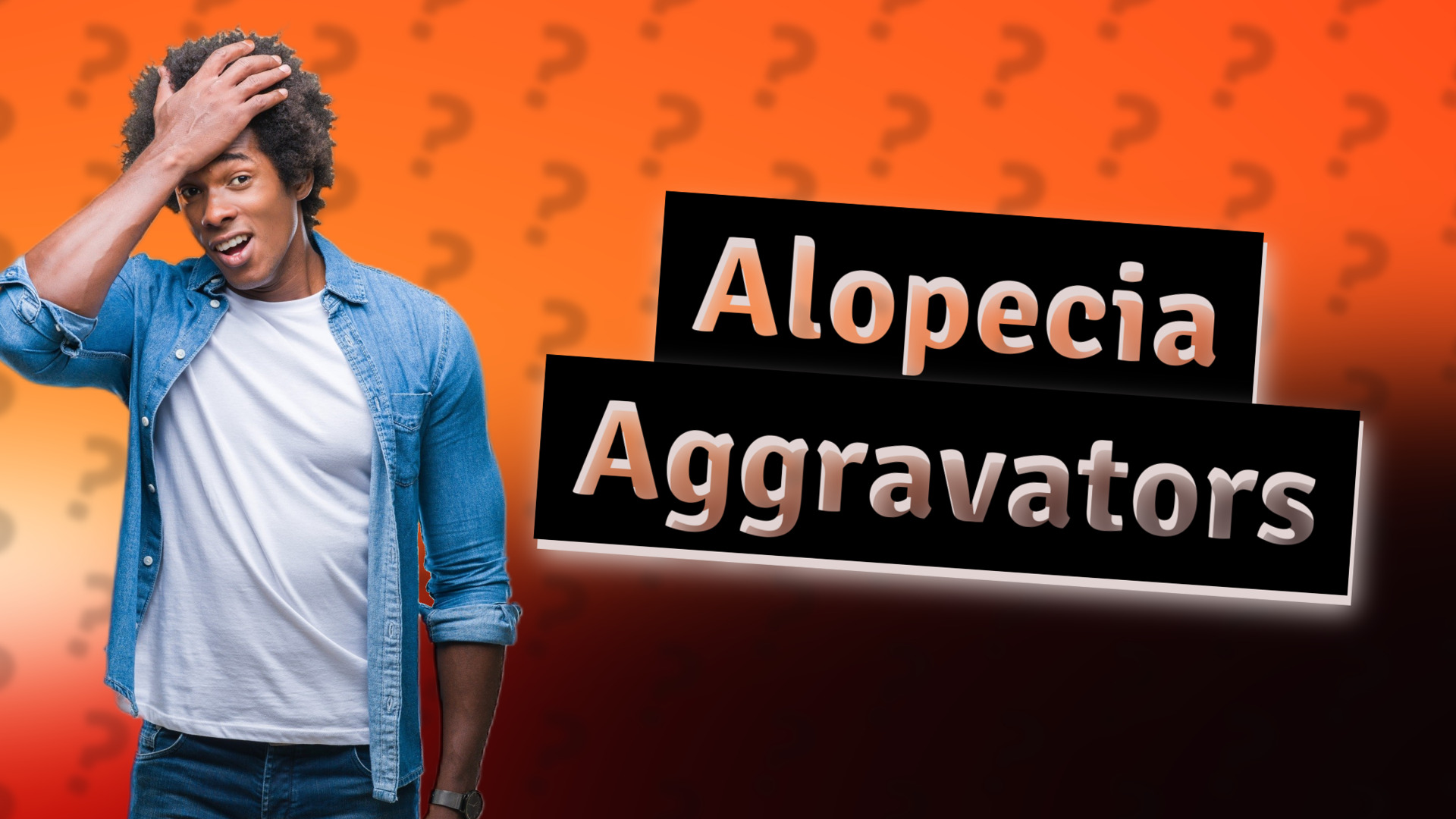 Alopecia Aggravators
