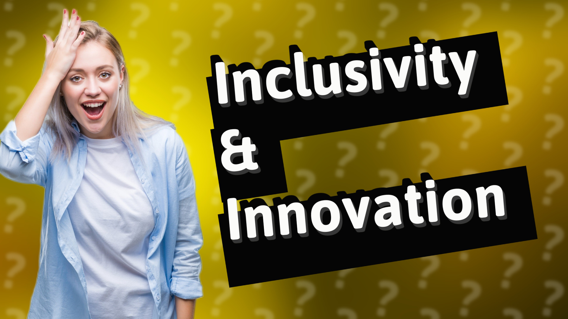 Inclusivity & Innovation