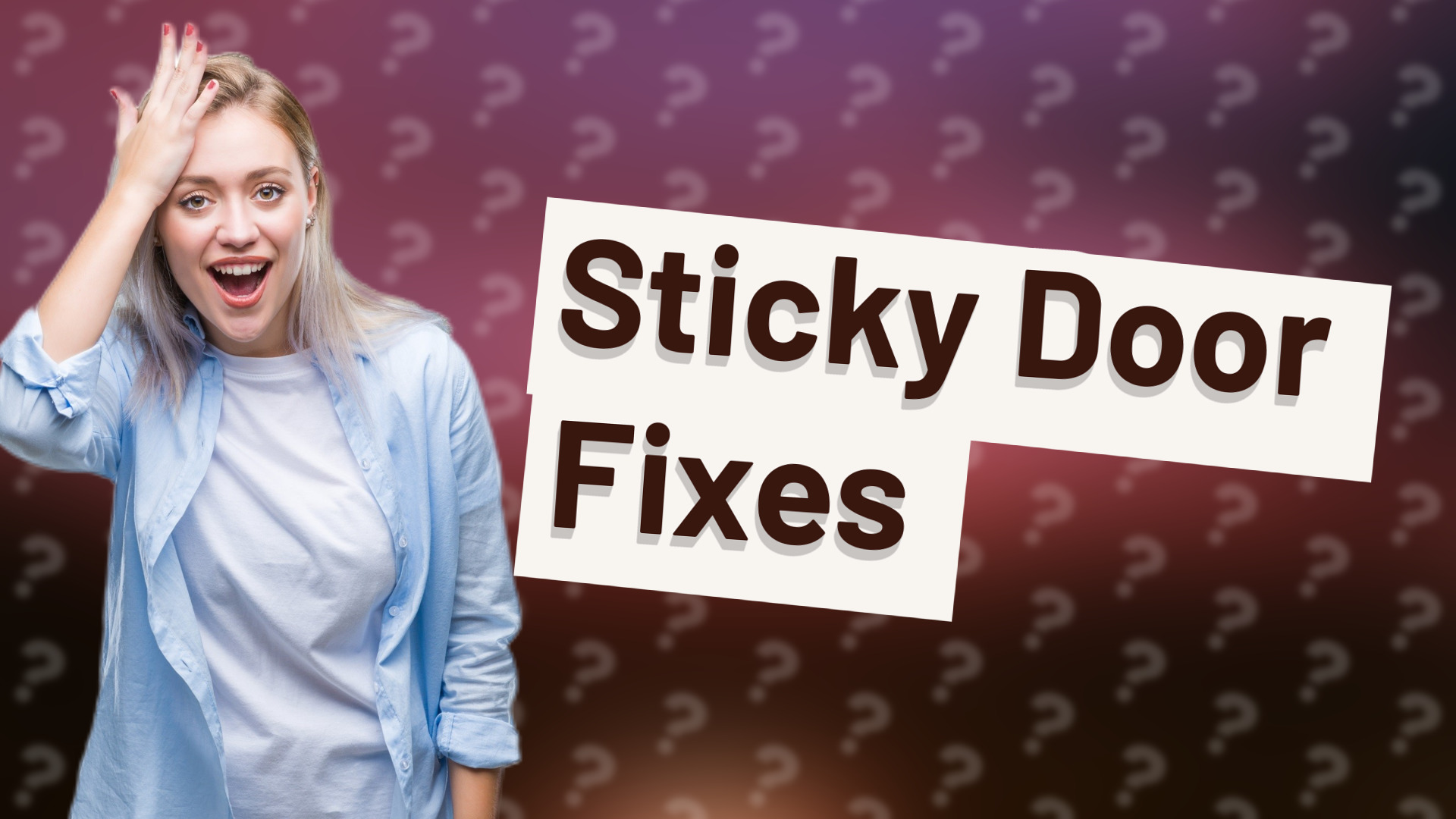 Sticky Door Fixes
