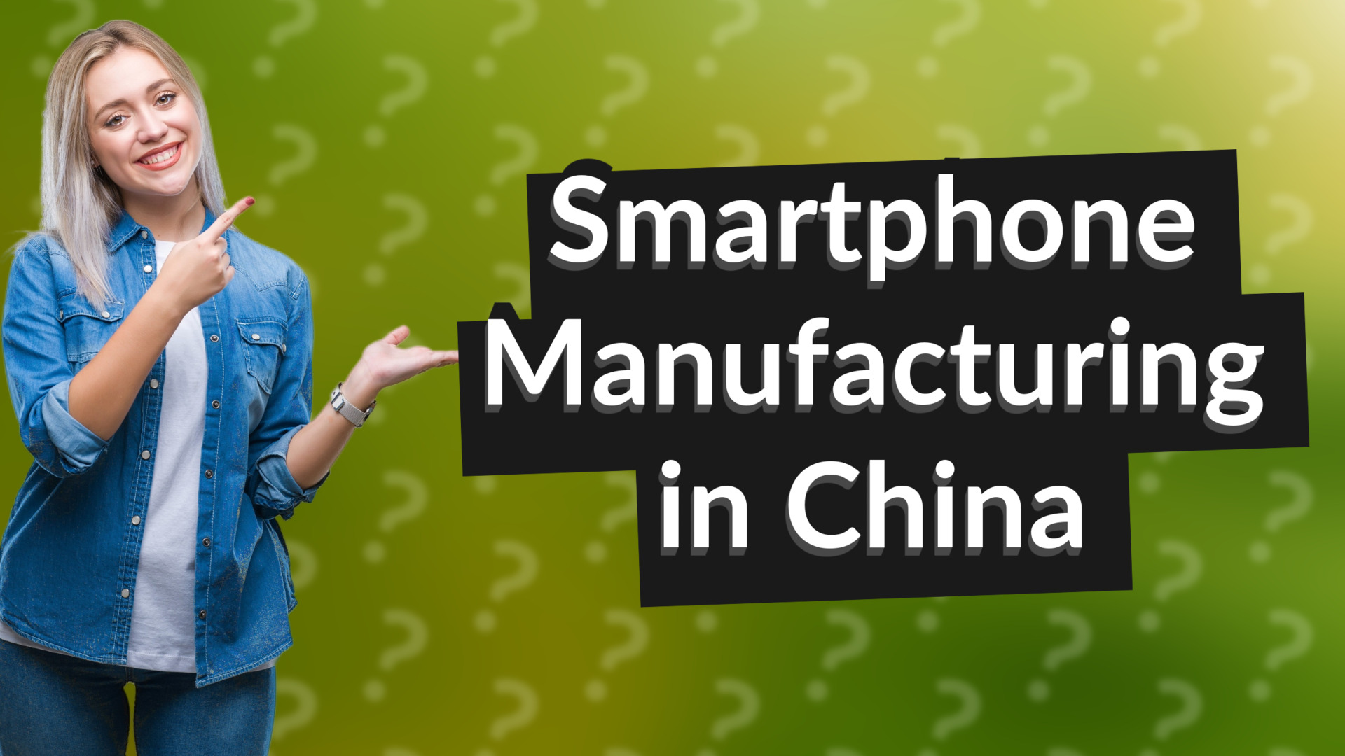 Smartphone Manufacturing in China