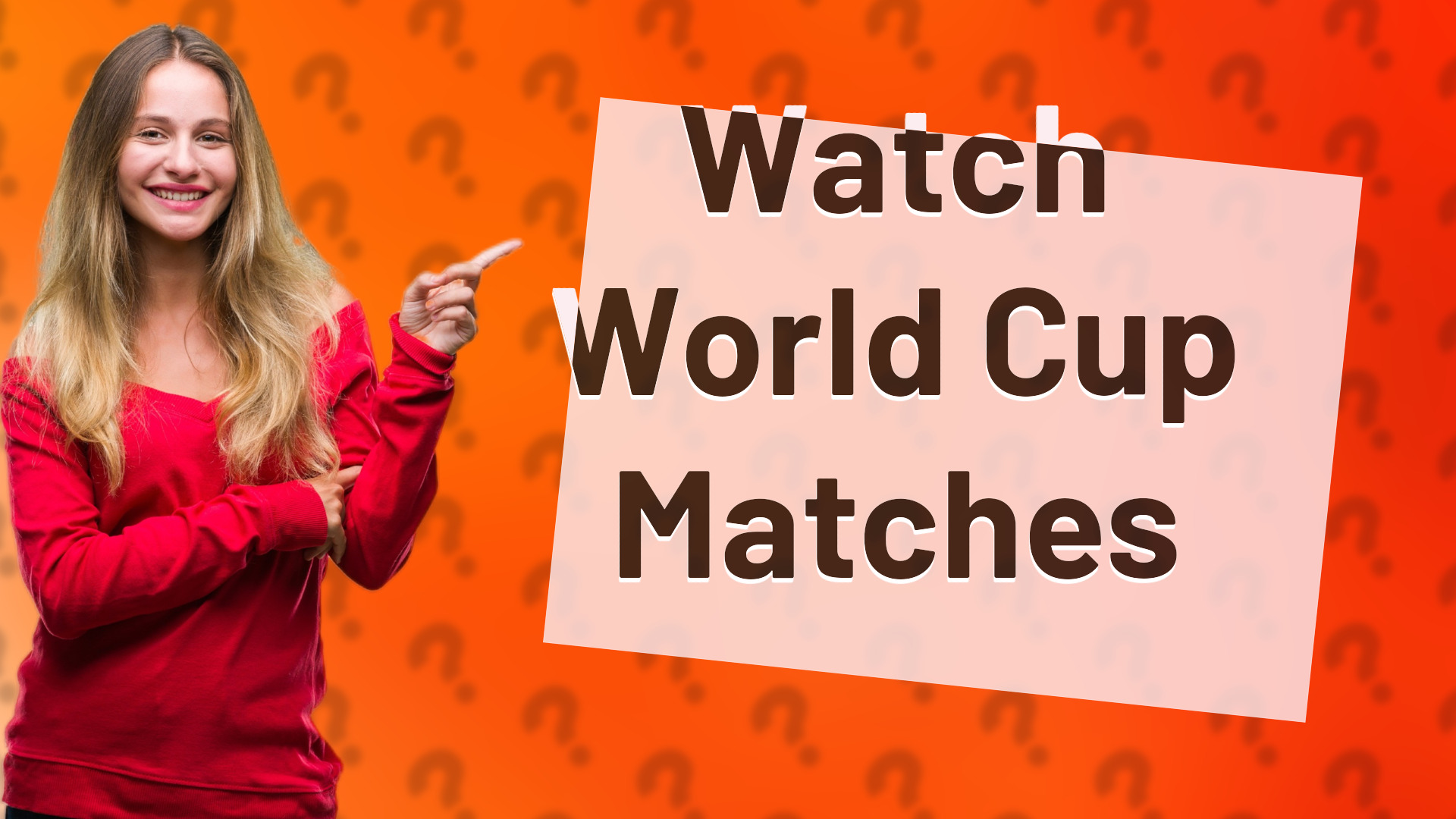 Watch World Cup Matches