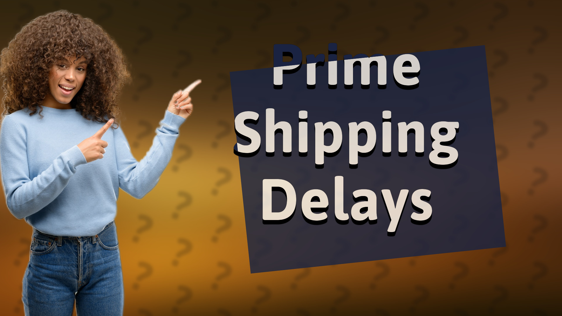 Prime Shipping Delays