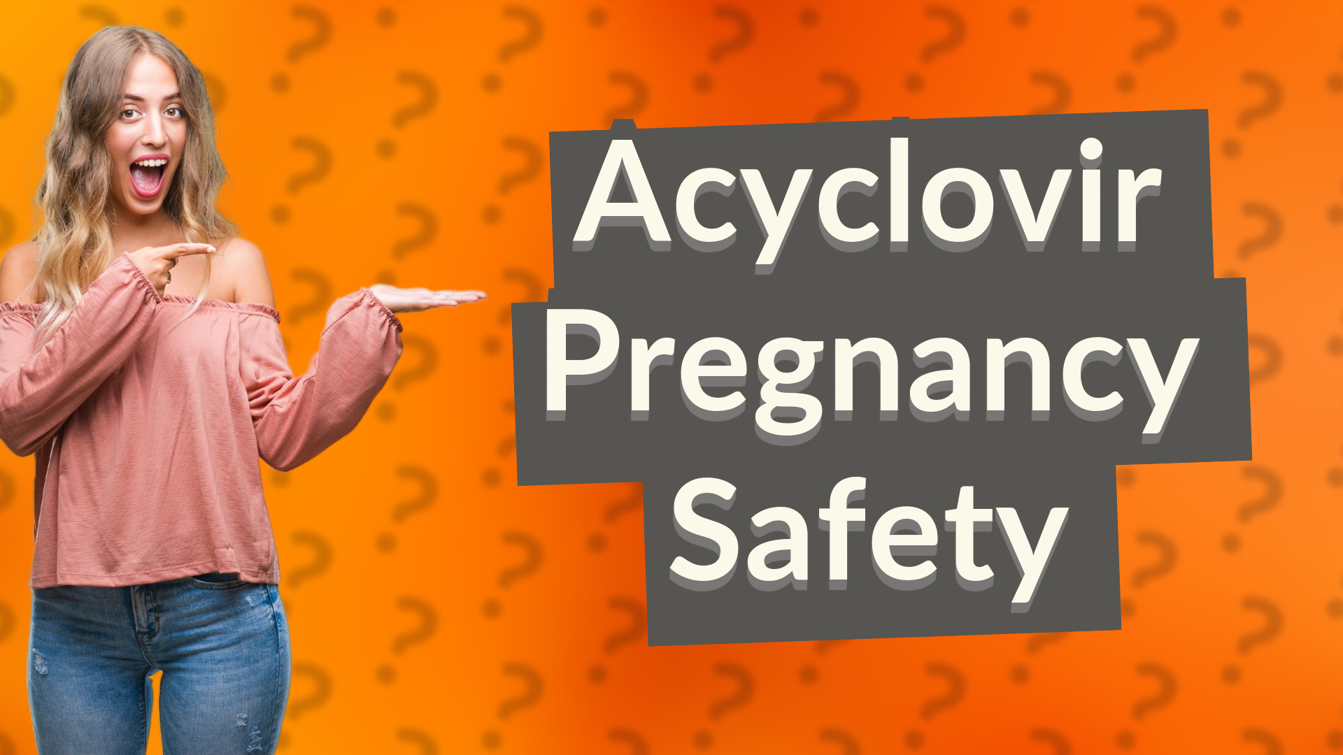 Acyclovir Pregnancy Safety