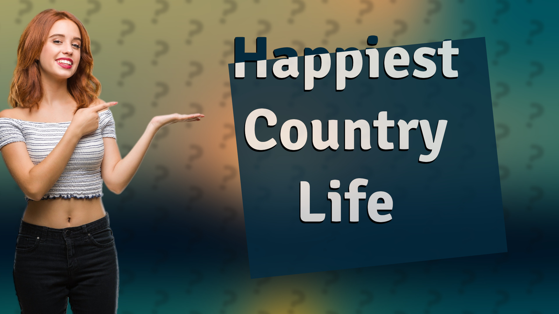 Happiest Country Life