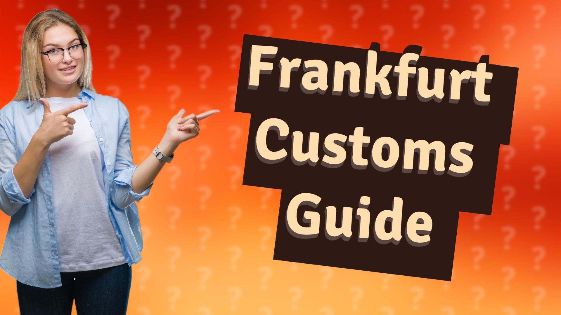 Frankfurt Customs Guide