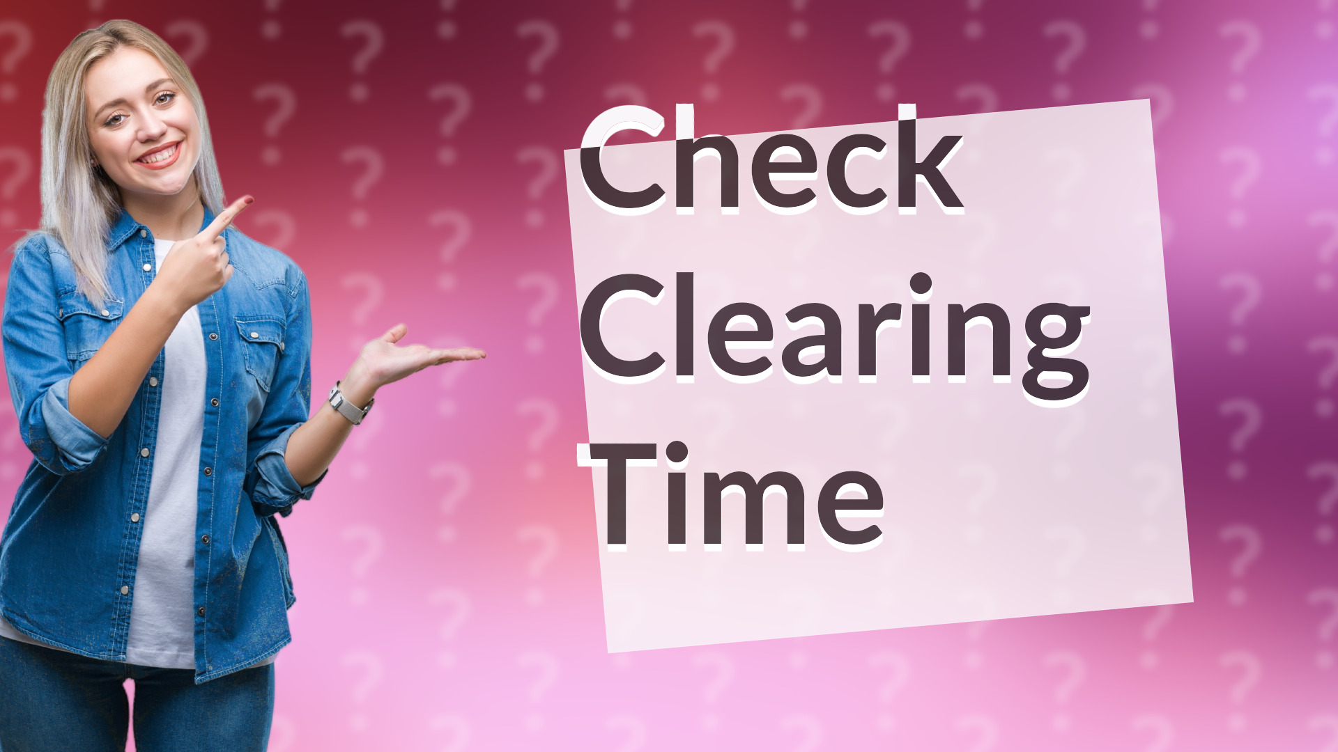 Check Clearing Time