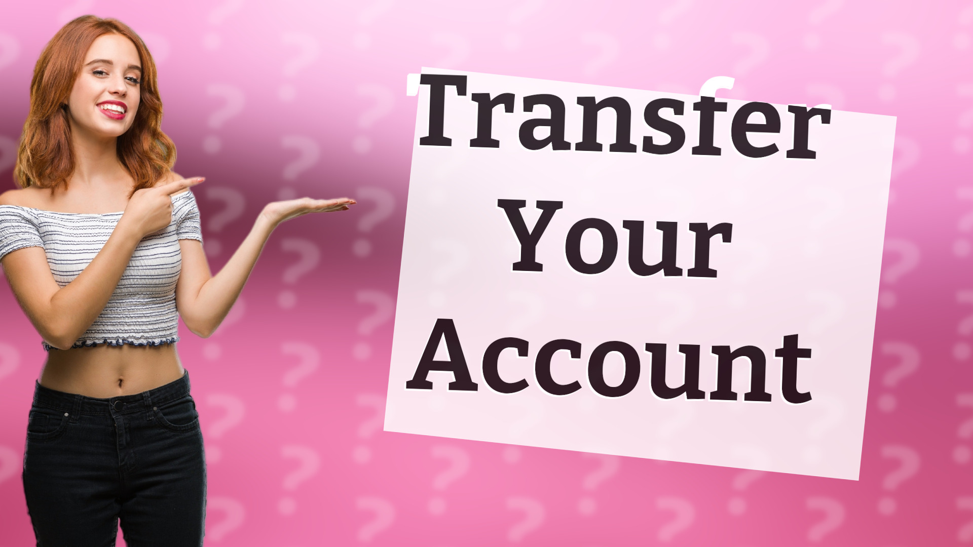 Transfer Your Account