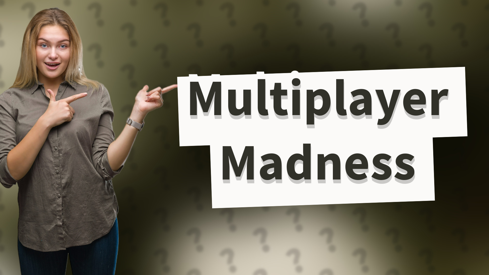 Multiplayer Madness