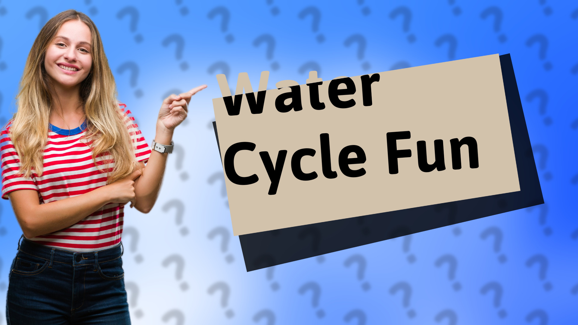 Water Cycle Fun