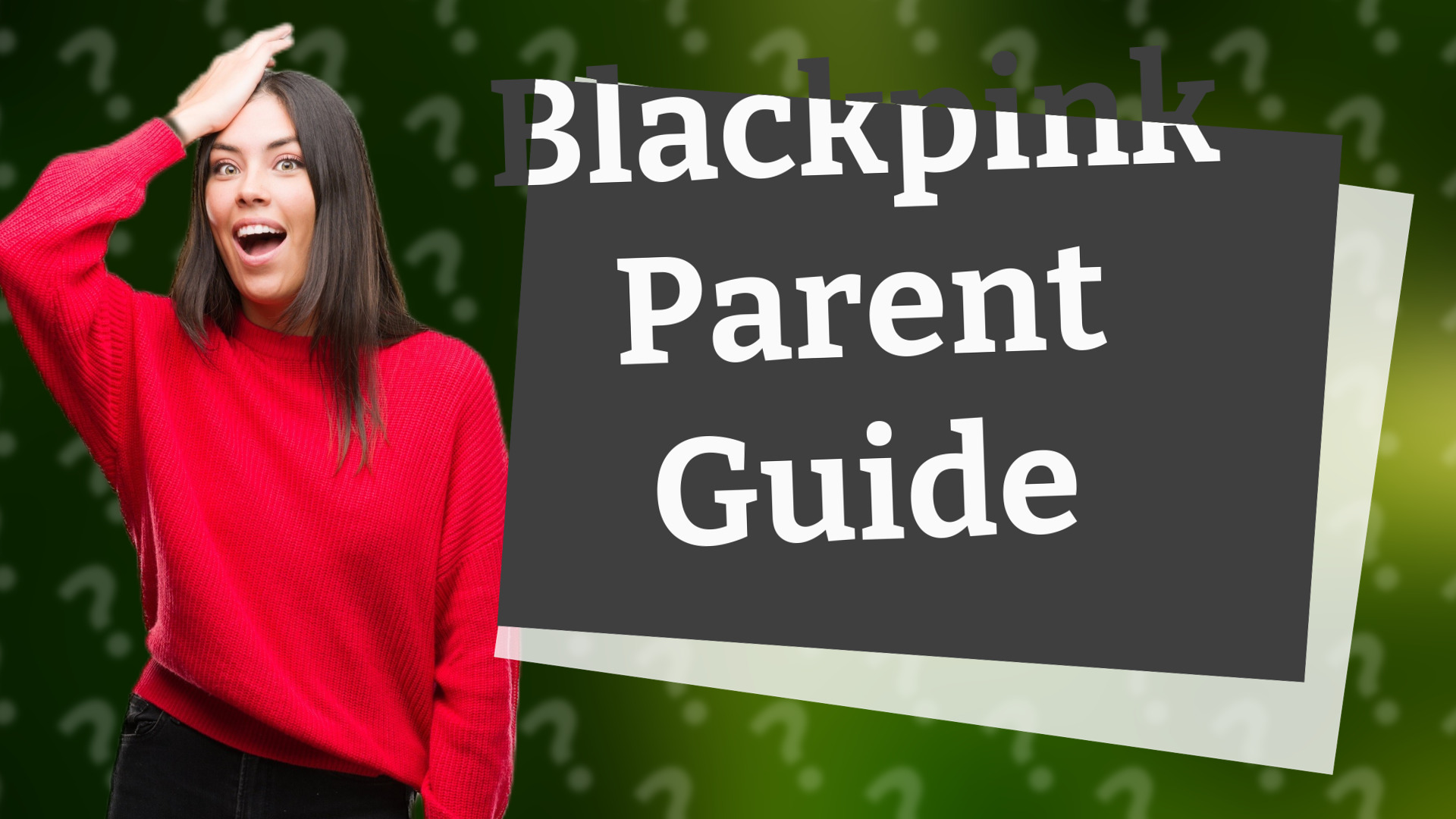 Blackpink Parent Guide