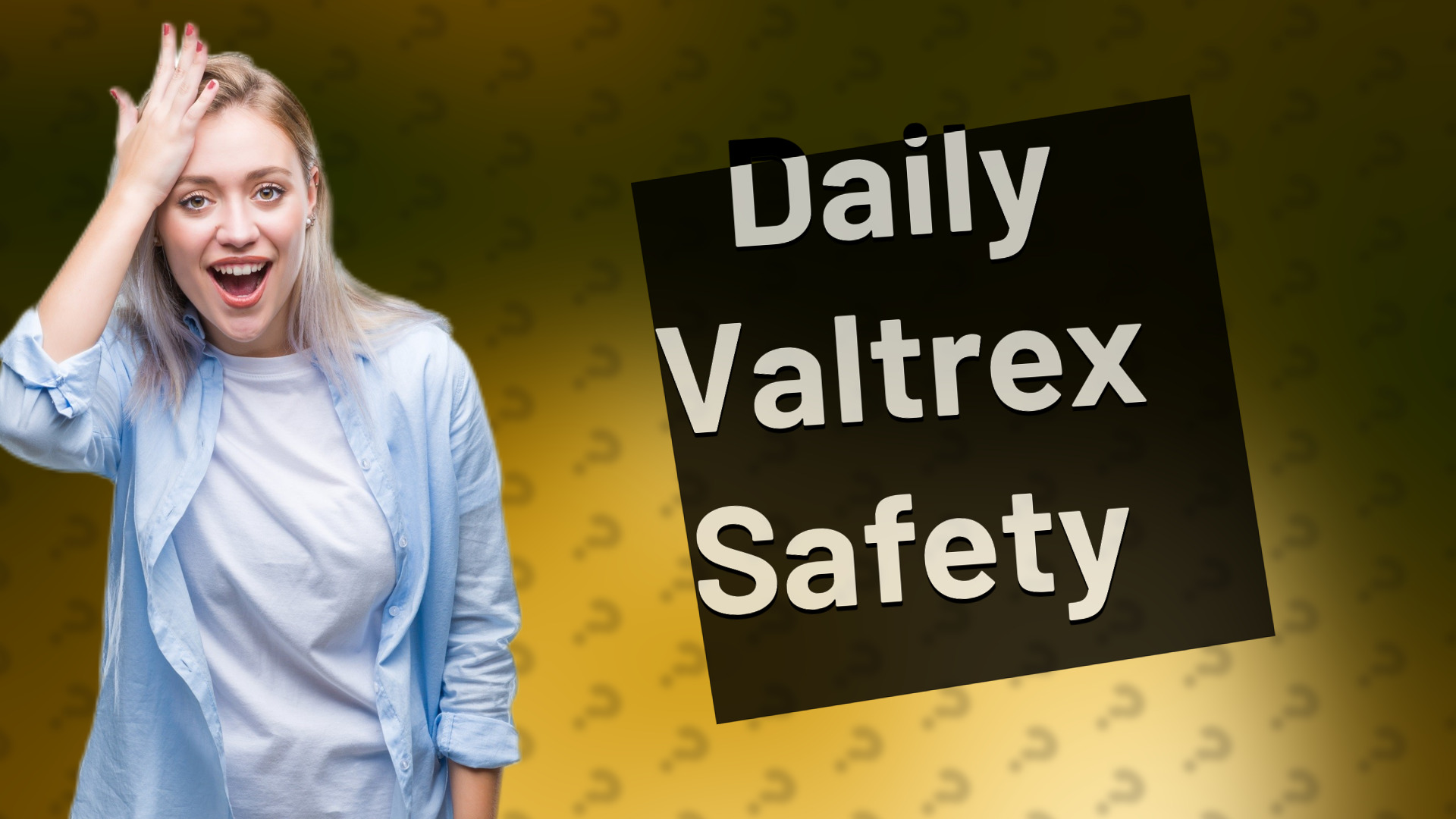 Daily Valtrex Safety