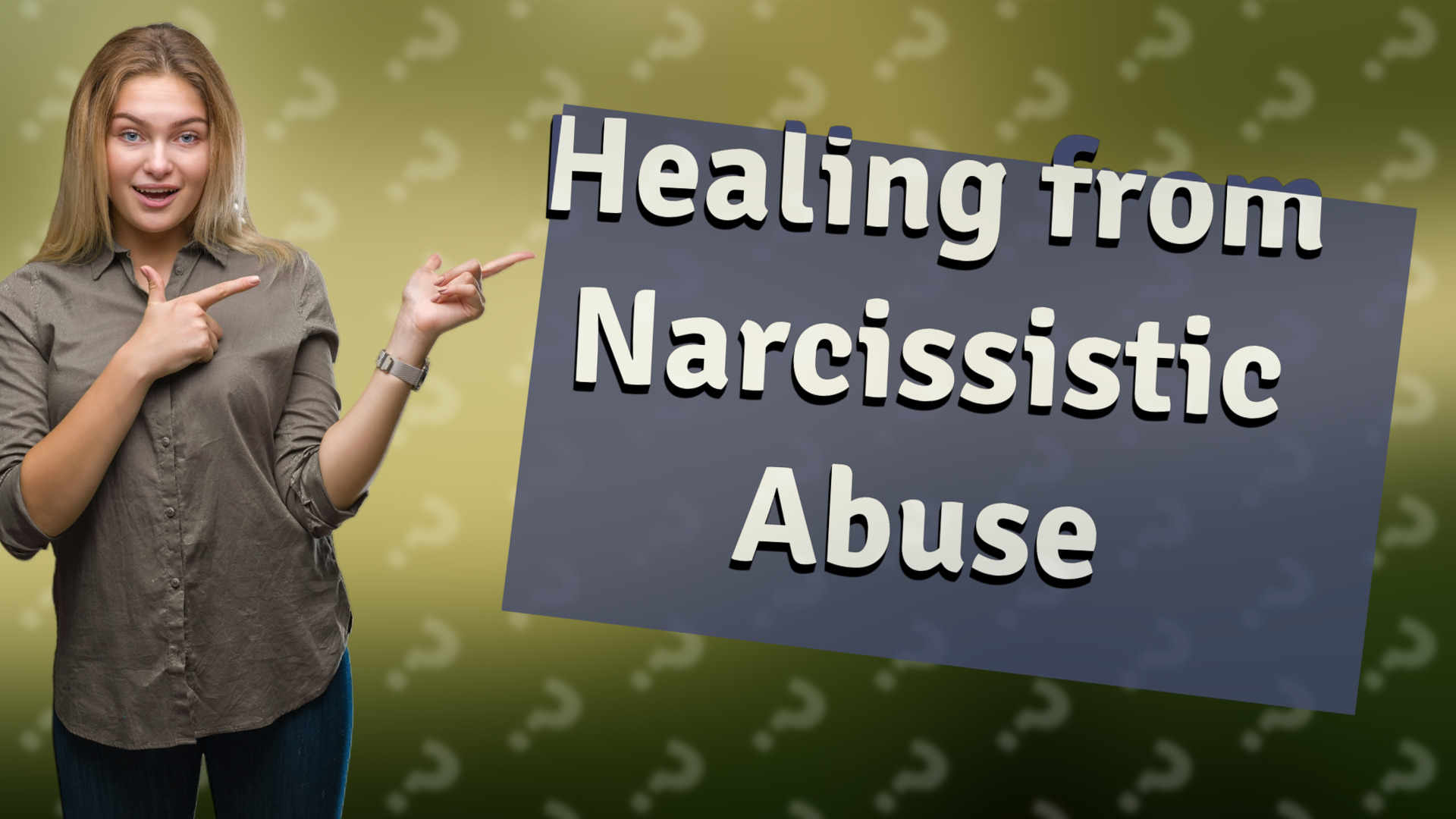 Healing from Narcissistic Abuse